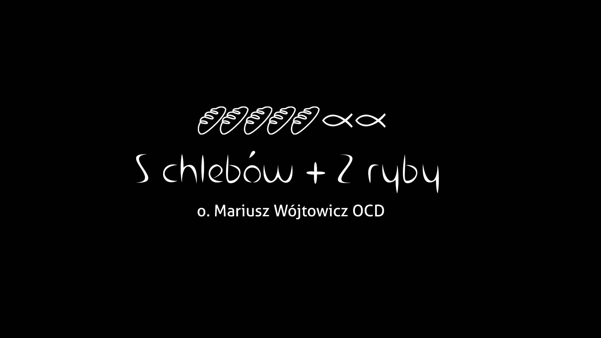 LOGO - 5 chlebów + 2 ryby - z napisem - duży rozmiar - białe na czarnym tle LOGO - 5 chlebów + 2 ryby - z napisem - duży rozmiar - białe na czarnym tle